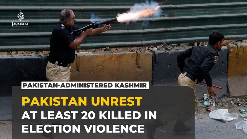 At least 20 killed in Pakistan-administered Kashmir during election-related protests